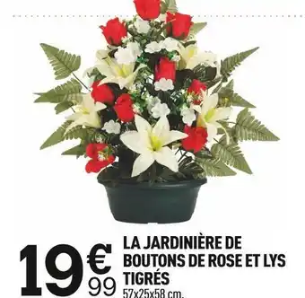 Centrakor La jardinière boutons de rose et lys tigrés offre