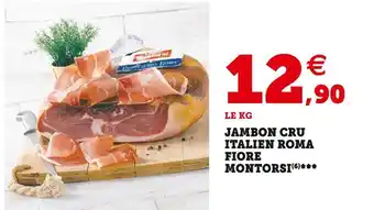 U Express Montorsi jambon cru italien roma fiore offre