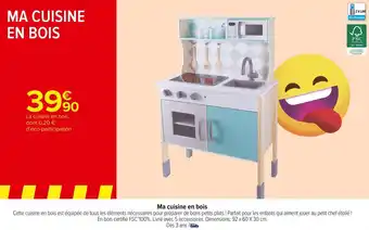 Carrefour Market Ma cuisine en bois offre