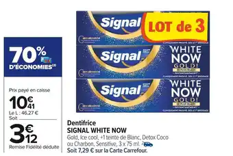 Carrefour Market Signal dentifrice white now offre