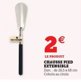 Hyper U Chausse pied extensible offre
