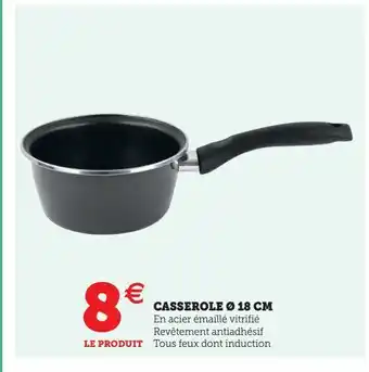 Hyper U Casserole ø 18 cm offre