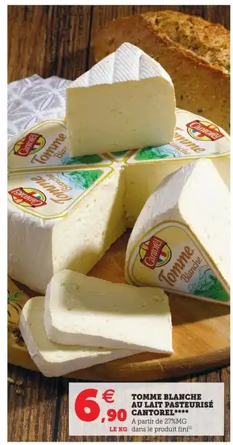 Hyper U Tomme blanche au lait pasteurisé cantorel**** offre