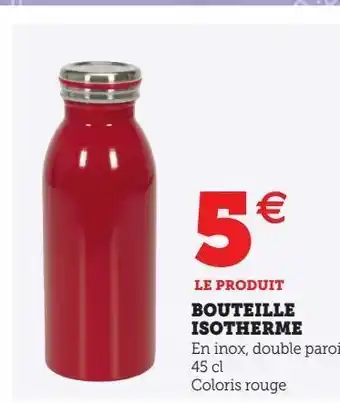 Super U Bouteille isotherme offre