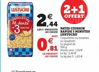 Super U Pates cuisson rapide 3 minutes lustucru offre