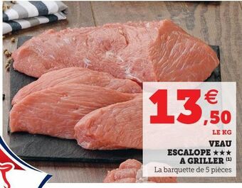 U Express Veau escalope £££ a griller offre