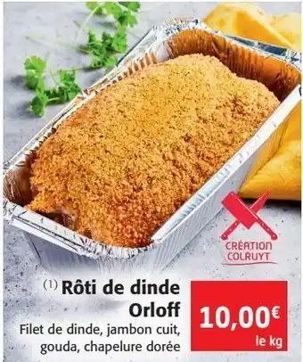 Colruyt Roti de dinde orloff offre