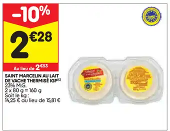 Leader Price Saint marcelin au lait de vache thermisé igp offre