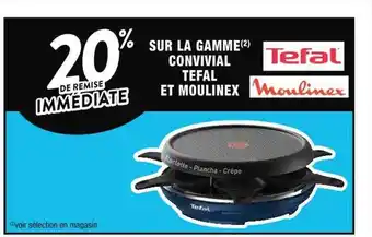Cora x Carrefour La gamme convivial tefal et moulinex offre