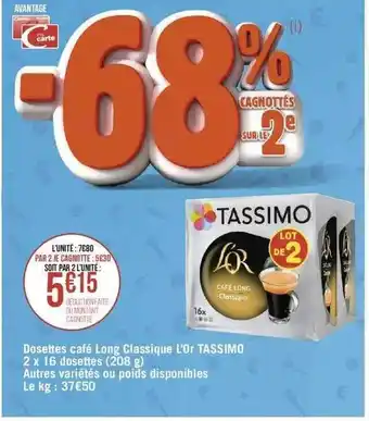 Géant Casino Dosettes café long classique l'or tassimo 2 x 16 dosettes (208 g) offre