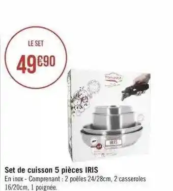 Géant Casino Set de cuisson 5 pièces iris offre
