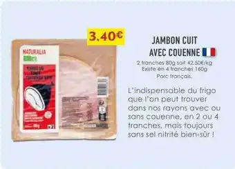 Naturalia Jambon cuit avec couenne offre
