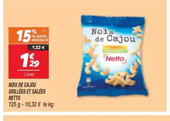 Netto Noix de Cajou Grillées Et Salées offre