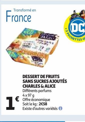 Auchan Supermarché Dessert de Fruits Sans Sucres Ajoutés Charles & Alice offre