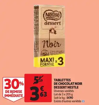 Auchan Supermarché Tablettes de chocolat noir dessert NESTLE offre