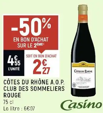 Petit Casino Club des sommeliers côtes du rhône a.o.p. rouge offre
