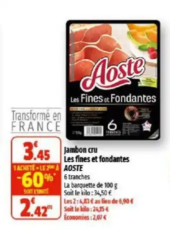 Coccinelle Supermarché Jambon cru les fines et fondantes AOSTE offre