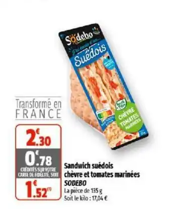 Coccinelle Supermarché Sandwich suédois chèvre et tomates marinées SODEBO offre