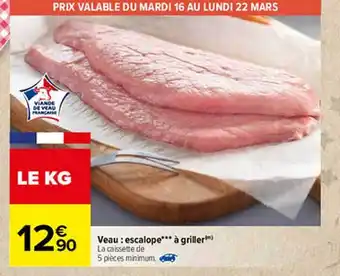Carrefour Veau : Escalope à Griller offre