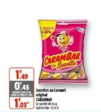 Coccinelle Supermarché Sucettes au caramel original CARAMBAR offre
