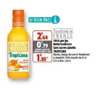 Coccinelle Supermarché 100% pur jus matin tendresse sans sucres ajoutés TROPICANA offre