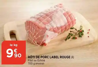 Bi1 Rôti de porc label rouge offre