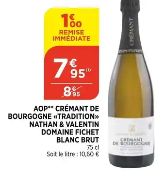 AOP Crémant de Bourgogne <<Tradition>> Nathan & Valentin Domaine Fichet Blanc Brut
