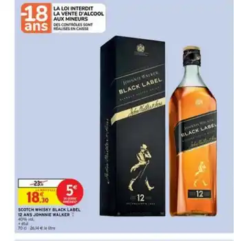 Intermarché Scotch Whisky Black Label 12 Ans Johnnie Walker offre
