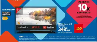 Conforama Thomson Téléviseur UHD Connecté offre