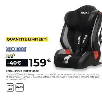 Feu Vert Sparco rehausseur isofix 1000k offre