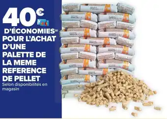 Carrefour Market Bon plan pour l’achat d’une palette de la meme reference de pellet offre