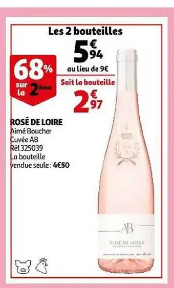 Auchan Rosé de loire aimé boucher cuvée ab offre