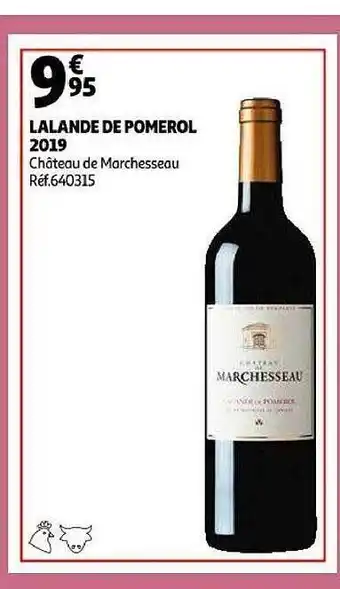 Auchan Lalande de pomerol 2019 château de marchesseau offre
