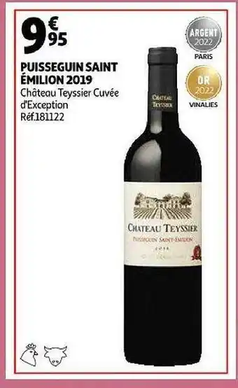 Auchan Puisseguin saint émilion 2019 château teyssier cuvée d'exception offre