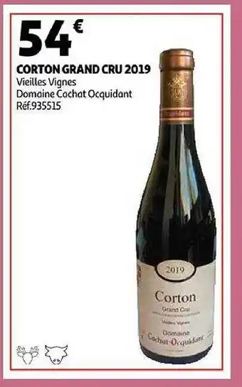 Auchan Corton grand cru 2019 vieilles vignes domaine cochat ocquidant offre