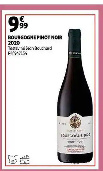 Auchan Bourgogne pinot noir 2020 tasteviné jean bouchard offre