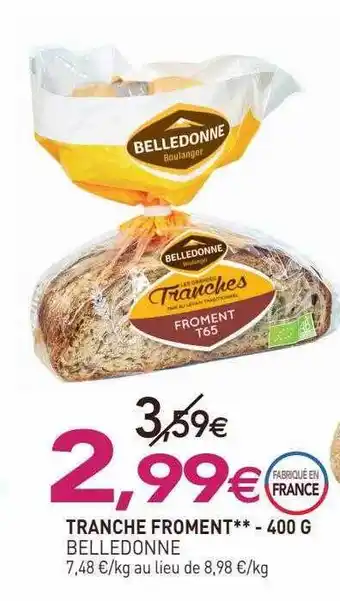 naturéO Tranche froment belledonne - 400 g offre