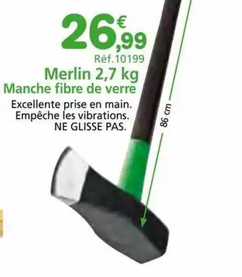Provence Outillage Merlin 2,7 kg manche fibre de verre offre