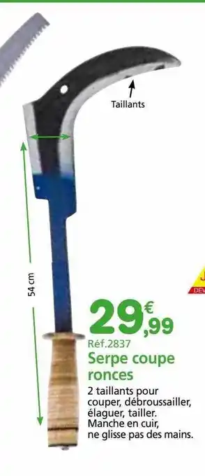 Provence Outillage Serpe coupe ronces offre
