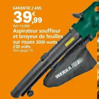Provence Outillage Aspirateur souffleur et broyeur de feuilles sur roues 3000 watts 230 volts werka pro offre