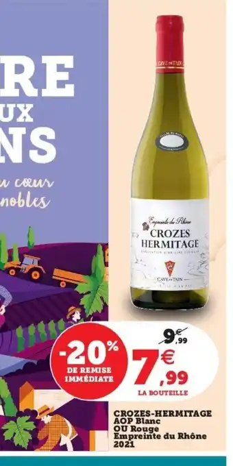 Super U Crozes-Hermitage Aop Blanc Ou Rouge Empreinte Du Rhone 2020 offre