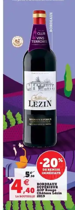 Super U Bordeaux Superieur Aop Rouge Chateau Lézin 2019 offre