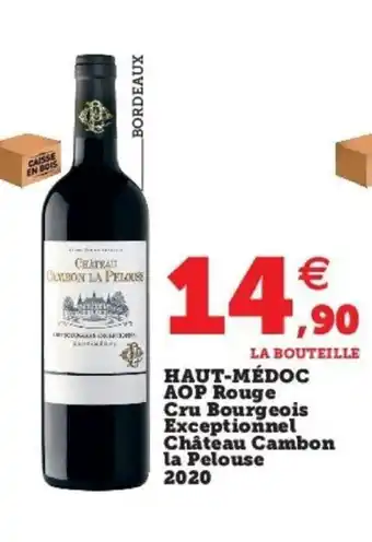 Super U Haut-médoc Aop Rouge Cru Bourgeois Exceptionnel Chateau Cambon La Pelouse 2020 offre