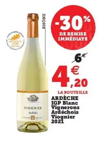 Super U Ardéche IGP Blanc Vignerons Ardéchois Viognier 2021 offre