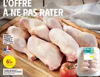 Intermarché Cuisse de Poulet Le Poulet de Ma Région offre