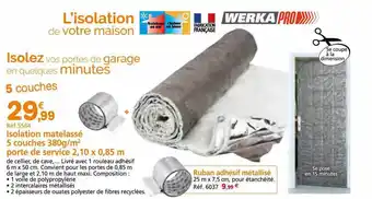 Provence Outillage Isolation matelassé 5 couches 380 g-m² porte de service 2,10 x 0,85 m werka pro offre