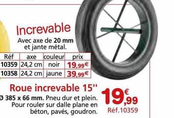 Provence Outillage Roue increvable 15 offre