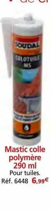 Provence Outillage Mastic colle polymère 290ml soudal offre
