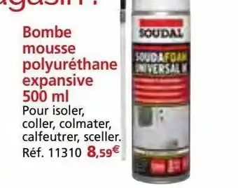 Provence Outillage Bombe mousse polyuréthane expansive 500ml soudal offre