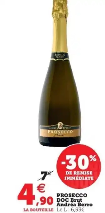 Super U Prosecco DOC Brut Andréa Berro offre